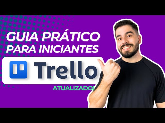 DOMINE O TRELLO: GUIA COMPLETO 2026
