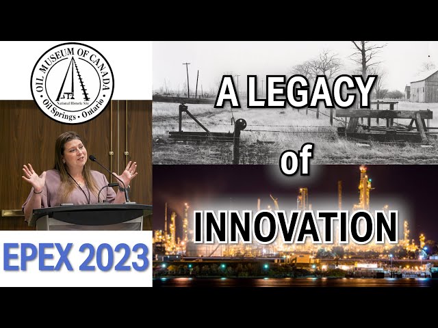 A Legacy of Innovation: the petroleum industry in Southwestern Ontario