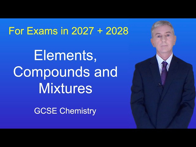 GCSE Chemistry Revision "Elements, Compounds and Mixtures"