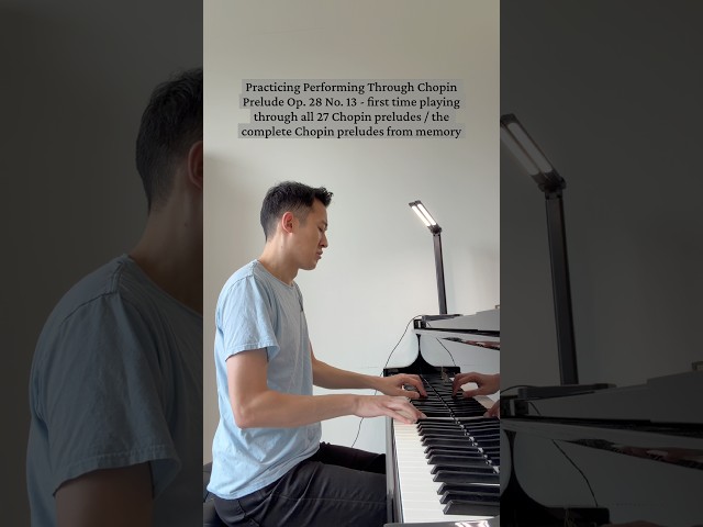 Piano Practice - Chopin Prelude Op. 28 No. 13 (4)  - 8/31/26 #pianolessonsonline