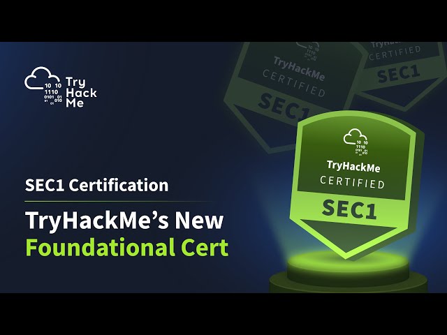 SEC1 Certification: TryHackMe's New Foundational Cert