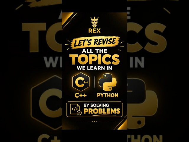 Lets Revise All The Topics Of CPP & Python ||REX || #coding #love #gamer #cpp #Python #learning