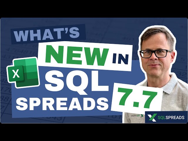 What's new in SQL Spreads 7.7?