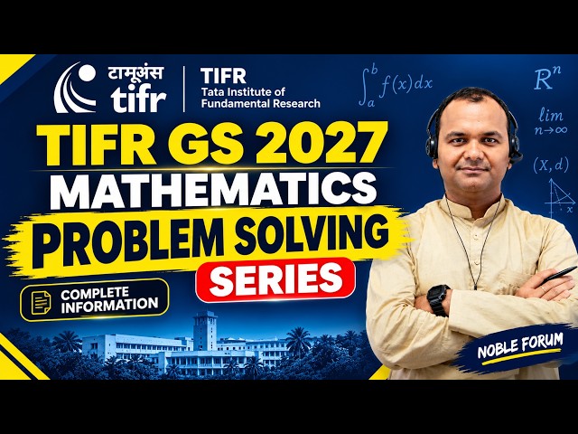 TIFR GS 2027 Mathematics | Complete Information + Problem Solving Series | Noble Forum