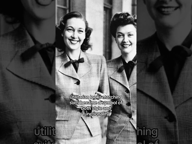 How WWII Transformed Fashion: From Glamour to Utility