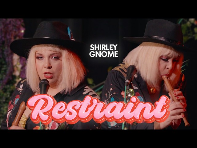 Shirley Gnome - Restraint | Live, Bare & Natural