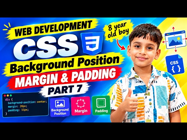 CSS Background Position, Margin & Padding Explained | CSS Tutorial for Beginners | Part 7