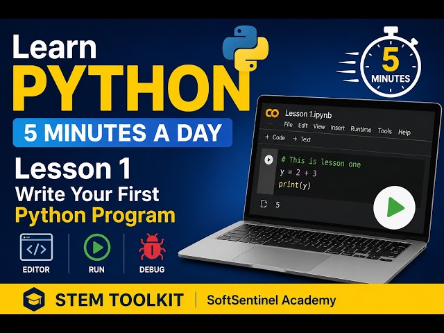 Write Your First Python Program | Learn Python in 5 Minutes a Day | STEM Toolkit