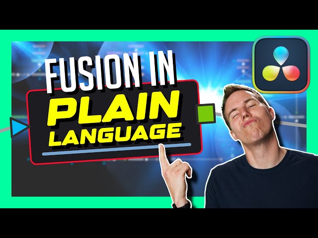 Fusion Explained in PLAIN LANGUAGE - DaVinci Resolve Tutorial for Beginners