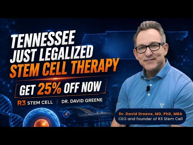 Tennessee Just Legalized Stem Cell Therapy – Get 25% OFF Now | R3 Stem Cell | Dr. David Greene