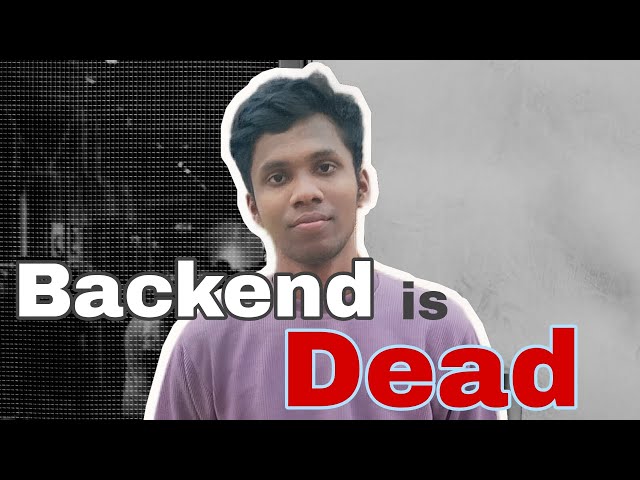 Backend is Dead  #sankarswain #backend #systemdesign 