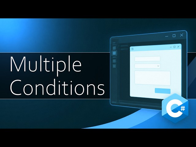 Multiple Conditions | C# Visual Studio Programming