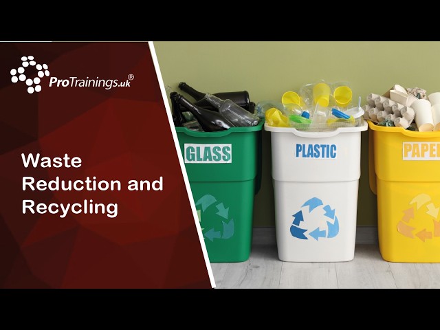 Waste Reduction and Recycling