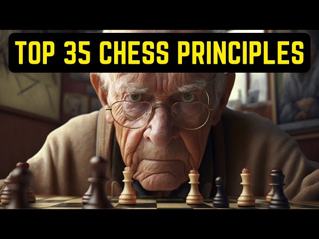 35 Vital Chess Principles | Opening, Middlegame, and Endgame Principles - Chess Strategy and Ideas
