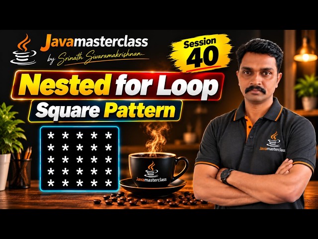 Nested For Loop | Square Pattern | Java Session 40