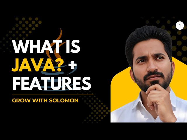 What is Java? | Java Features Explained for Beginners (2025) | Grow with Solomon