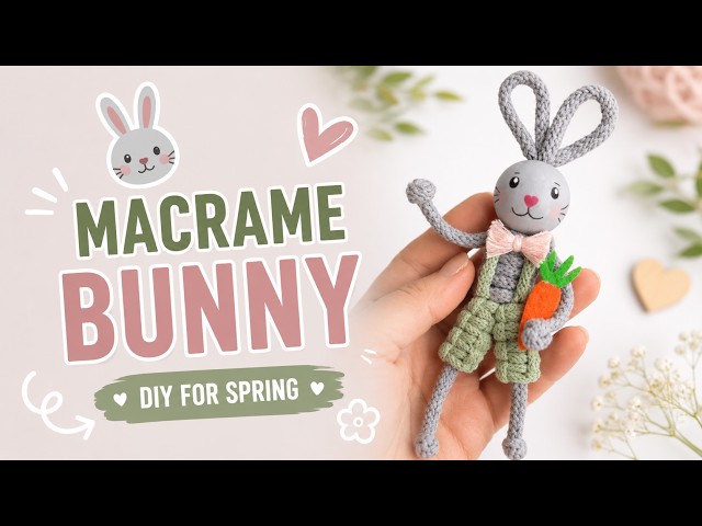 Macrame Bunny Tutorial 🐰 Easy DIY Easter Spring Decoration | Beginner Macrame Project