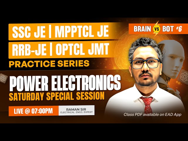 6- SSC-JE, RRB-JE AI Based Practice series | BRAIN vs BOT | Power Electronics | Raman sir