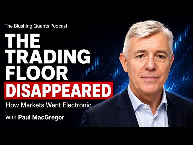 Paul MacGregor: Building Electronic Markets and Commodity Exchanges | Blushing Quants #36