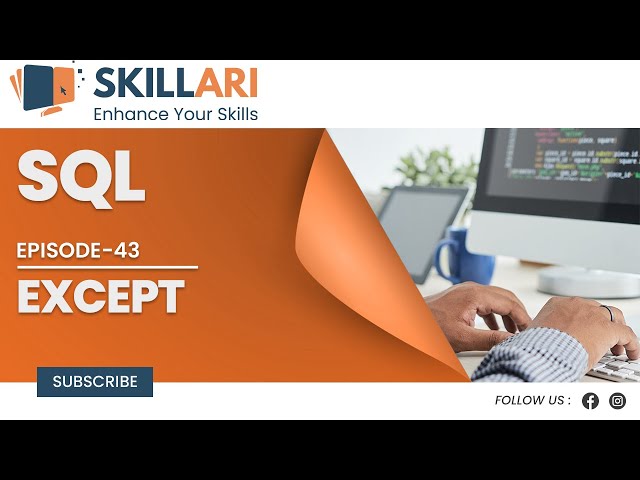 #43 Except | Set Operators | Except Operators | Free SQL Programming Classes | Skillari |SQL Server