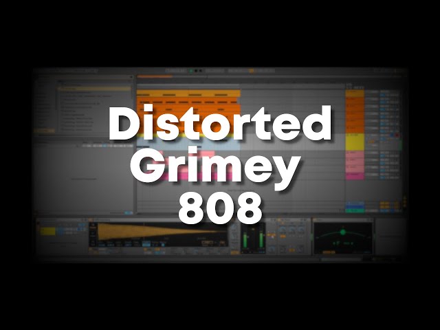 How to Make a Distorted Grimey 808 | Ableton Live
