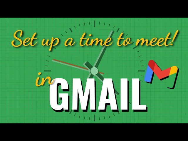 How to set up or suggest a time for a meeting right in Google Gmail