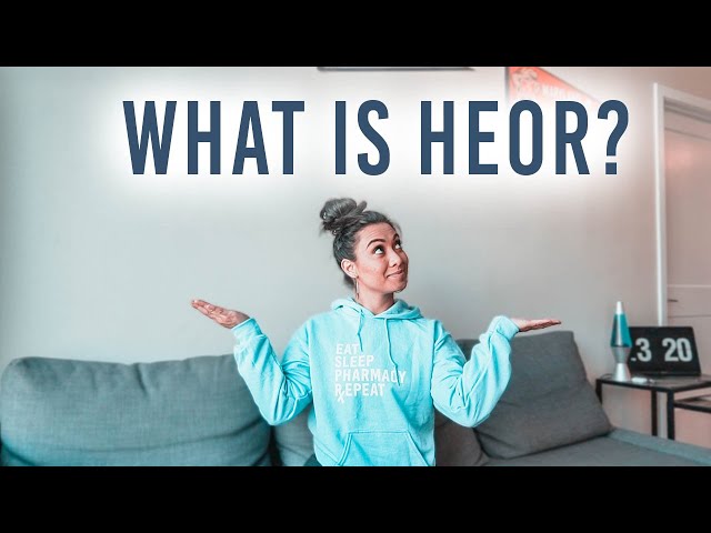 What is HEOR? | A PharmD in the Pharmaceutical Industry