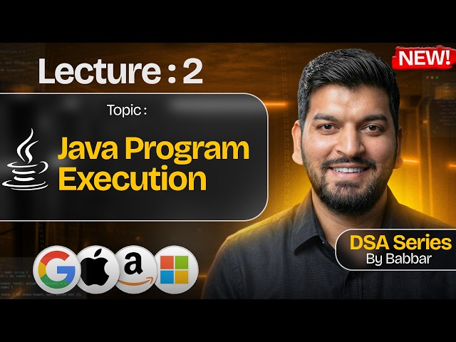 Lecture 2: How a Java Program Run || DSA Series by Babbar