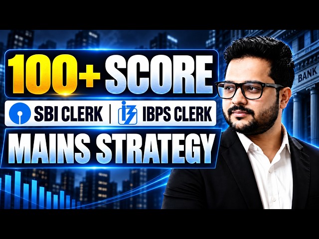 SBI & IBPS Clerk Mains 2026 Strategy | How to Score 100+ Marks | Shubham Sir