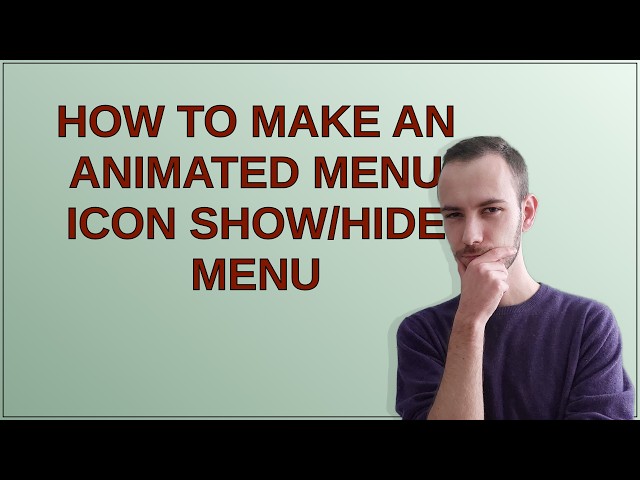How to make an animated menu icon show/hide menu
