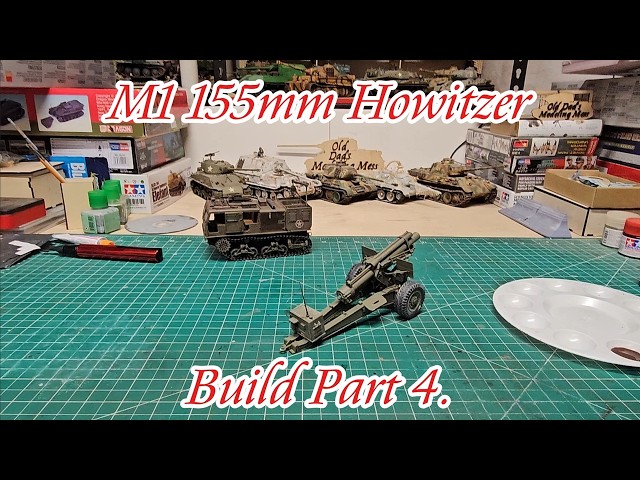 M1 155mm Howitzer Build Part 4