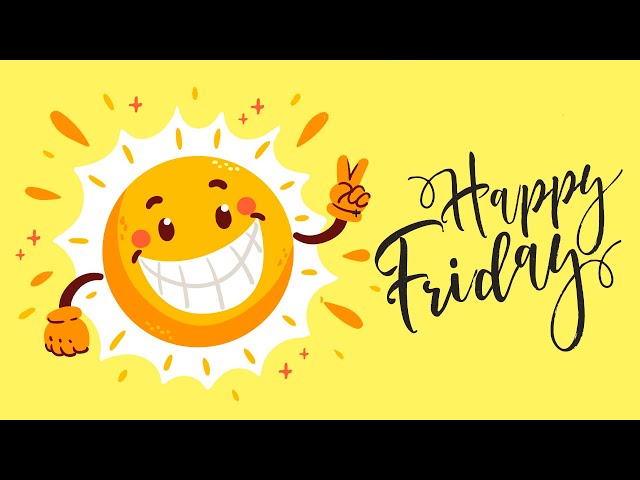 Happy Friday Music - Music That Will Make Your Friday Happier