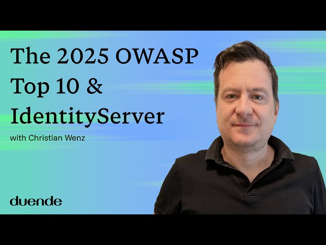 The 2025 OWASP Top 10 & IdentityServer