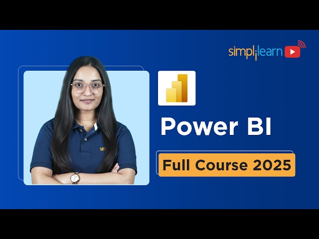 Power BI Full Course 2025 | Power BI Tutorial for Beginners | Power BI Training | Simplilearn