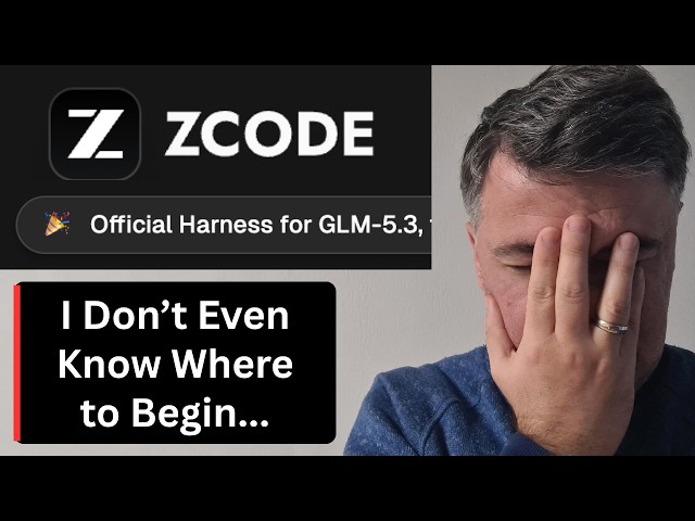 I Tried ZCode Harness with GLM-5.3