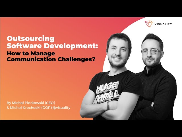 [EN] Outsourcing Software Development: How To Manage Communication Challenges?