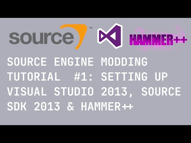 Source Engine Modding Tutorial #1: How to EASILY Setup Source SDK 2013, Visual Studio 2013, Hammer++
