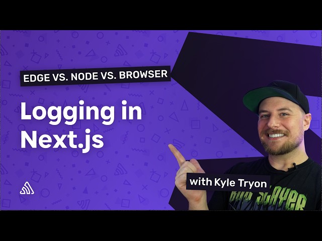 Next.js Logging: Edge vs. Browser vs. Node