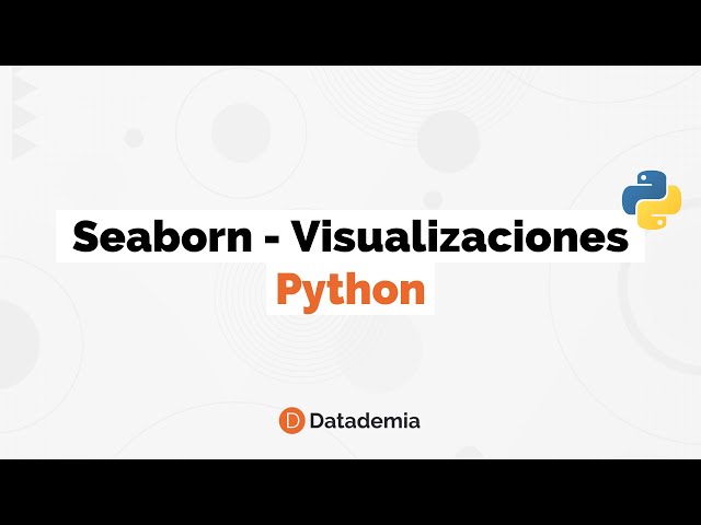 Seaborn - Crea bonitas visualizaciones en Python
