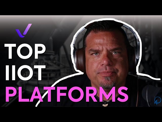 The BEST IIoT Platforms (In the WORLD) Part 1