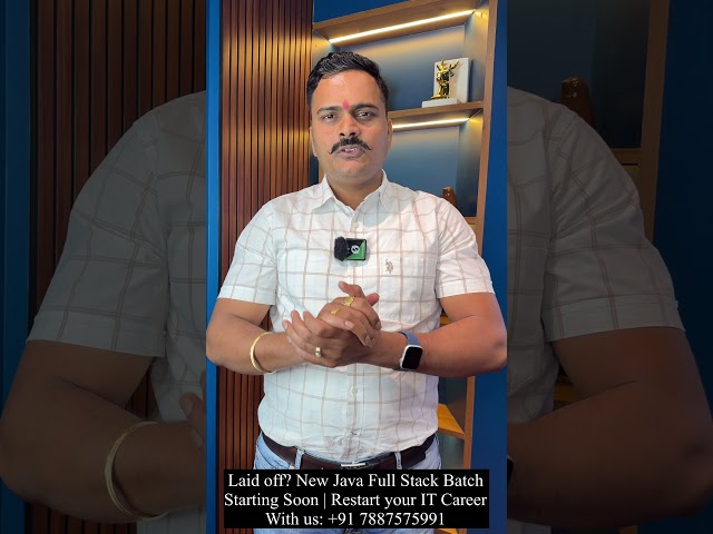 Laid Off? Join Our New Java Full Stack Batch | Restart Your IT Career: +91 7887575991