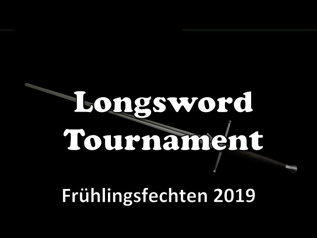 Longsword Tournament - Frühlingsfechten 2019