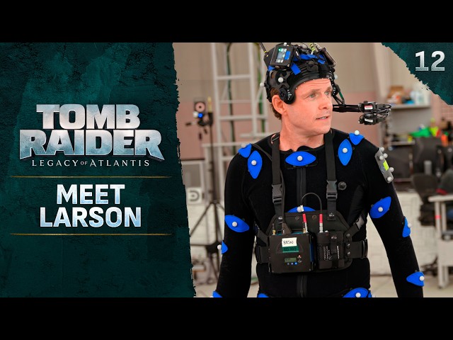 Tomb Raider: Legacy of Atlantis - Meet Larson