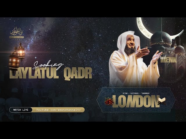 Mufti Menk LIVE - Seeking Laylatul Qadr - Ramadan 2025