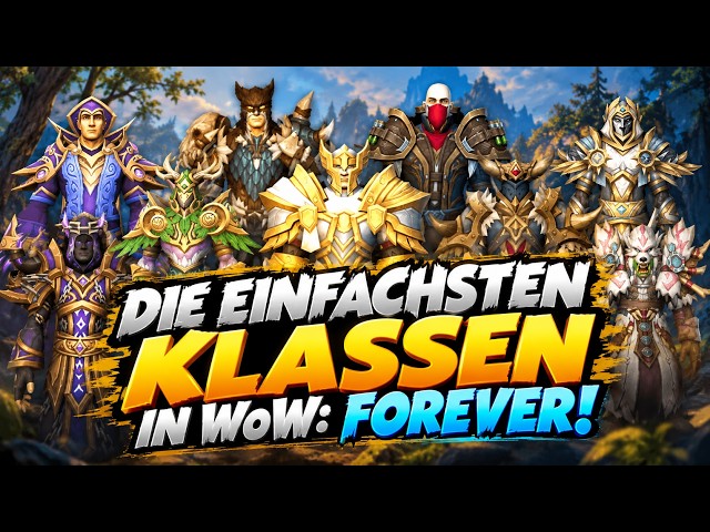 Perfect for New Players and Returning Veterans: The Best Starter Classes in World of Warcraft: Fo...