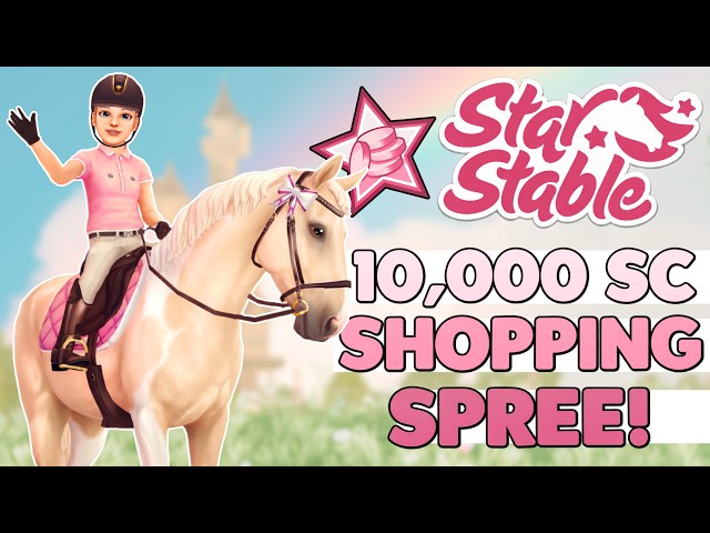 10,000 Star Coin Shopping Spree on Star Stable! 🛍️🐴 NEW HORSES, CLOTHES & TACK