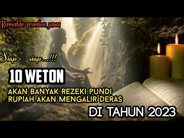 10 weton banyak rezeki kaya raya di tahun 2023