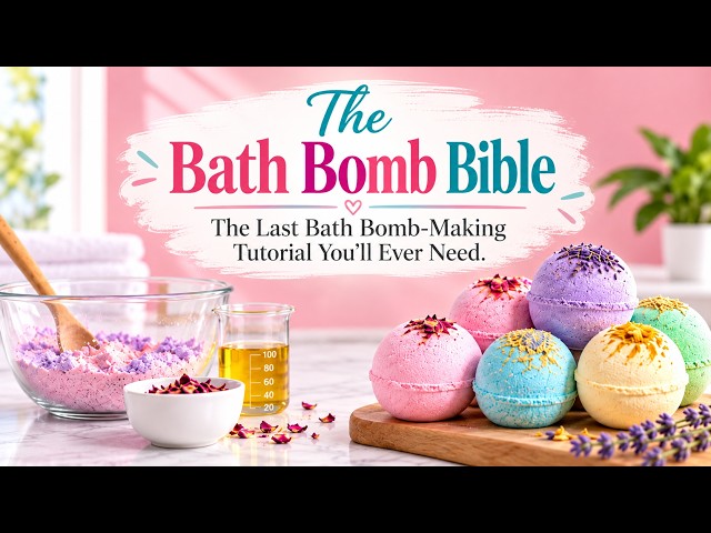 The BATH BOMB BIBLE!  The ONLY Bath Bomb Tutorial You'll Ever Need!