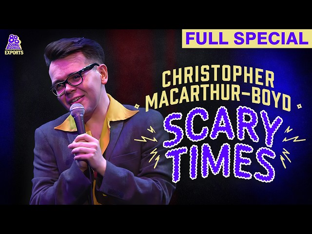 Christopher MacArthur-Boyd | Scary Times (Full Comedy Special)