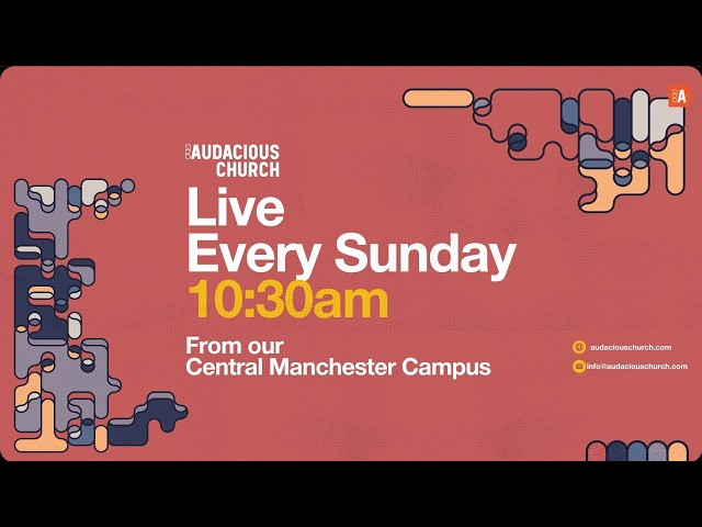 !Audacious Church LIVE - Sunday 27th September 2026 - 10:30am
